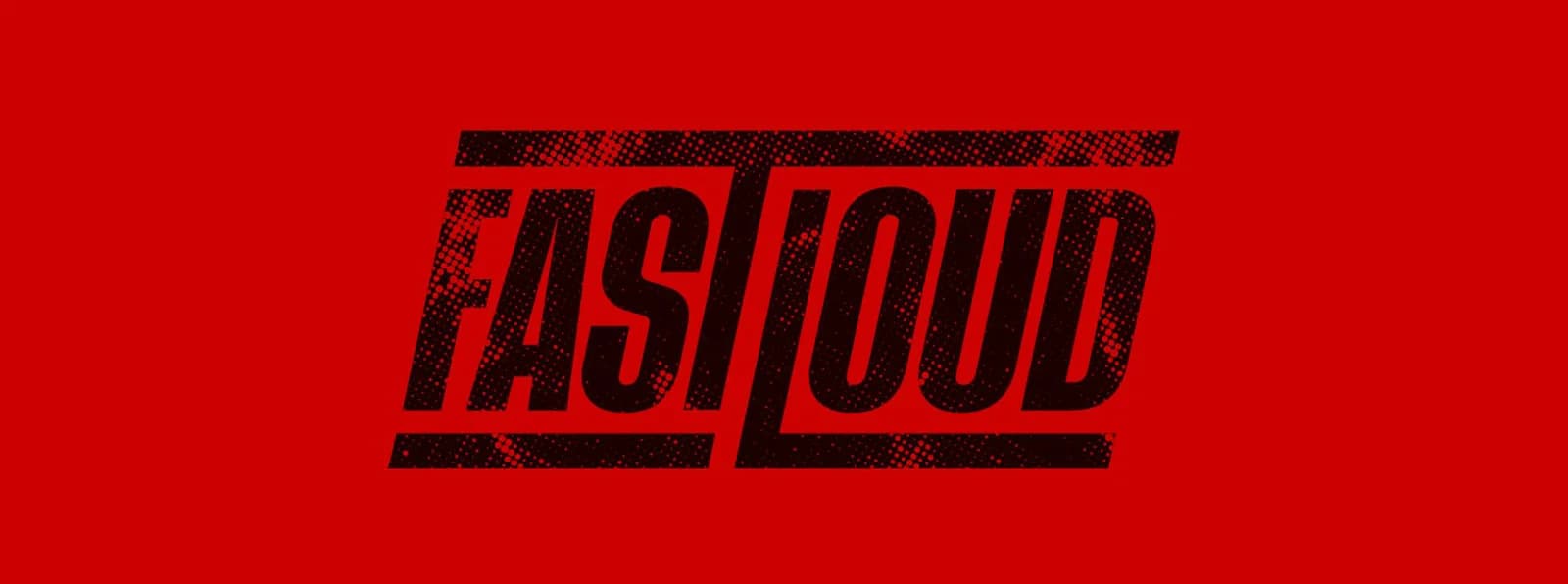 Fastloud